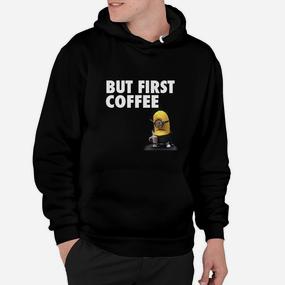 Kaffeeliebhaber Hoodie But First Coffee mit Cartoon-Figur, Lustiges Kaffee-Tee - Seseable De