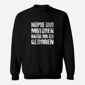 Herren-Sweatshirt Möpse und Motoren - Dafür Bin Ich Geboren, Schwarz - Seseable De