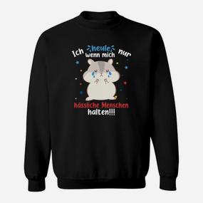 Lustiges Hamster Sweatshirt, Spruch für Tierfreunde - Seseable De