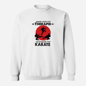 Andere Gehen Zur Therapie Karate Sweatshirt - Seseable De