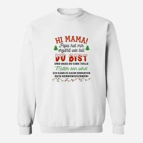 Lustiges Sweatshirt für werdende Mütter, Hi Mama! Papa sagt, du bist toll - Seseable De