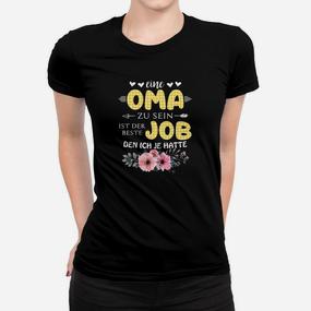 Ein One Oma Zu Sein Ist Der Beste Job- Frauen T-Shirt - Seseable De
