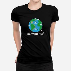 Ich Bin Mit Ihrem Earth Day 2017 Frauen T-Shirt - Seseable De