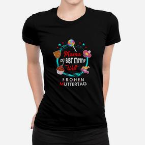 Mama Du Bist Meine Welt Frohen Muttertag Frauen T-Shirt - Seseable De