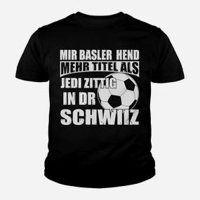 Basler Fußball-Fan-Kinder Tshirt, Spruch über Titel & Zitig - Seseable De