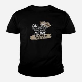 Du Bist Nicht Meine Katze Kinder T-Shirt - Seseable De