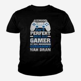 Gamer Kinder Tshirt Niemand ist perfekt, als Gamer nahe dran mit Controller-Design - Seseable De