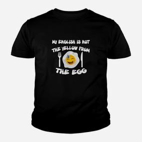 Humorvolles Kinder Tshirt My English is not the yellow from the egg mit Emoji - Seseable De
