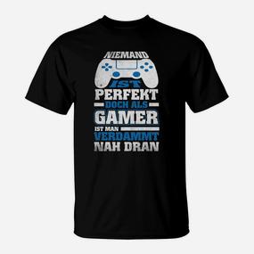 Gamer T-Shirt Niemand ist perfekt, als Gamer nahe dran mit Controller-Design - Seseable De