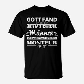 Monteur Schwarzes T-Shirt Gott fand starke Männer, Berufsstolz Tee - Seseable De