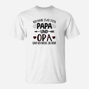 Ich Habe Zwei Titel Papa Und Opa Rm T-Shirt - Seseable De
