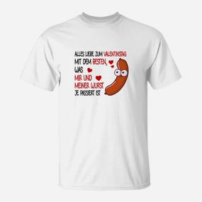 Lustiges Wurst T-Shirt zum Valentinstag, Beste Wurst je passiert - Seseable De