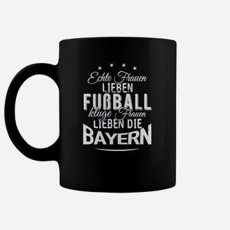 Echte Frauen Lieben Fußball Bayern Damen Tassen, Schwarz - Seseable De