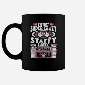 Super Crazy Staffy Lady Tassen, Lustiges Tassen für Hundefreunde - Seseable De