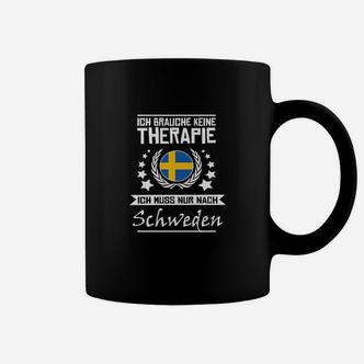 Ich brauche keine Therapie, nur Schweden Tassen – Reise Sprüche Tassen - Seseable De