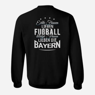 Echte Frauen Lieben Fußball Bayern Damen Sweatshirt, Schwarz - Seseable De