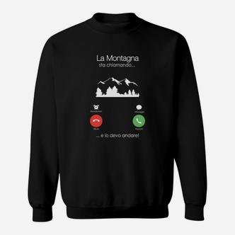 Berg-Ruf Sweatshirt La Montagna sta chiamando... ich muss gehen! für Wanderer - Seseable De