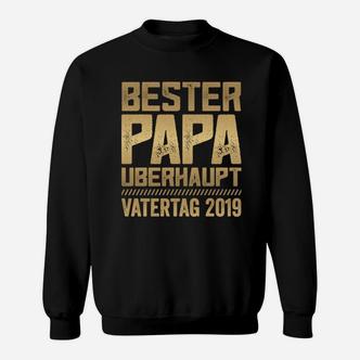 Bester Papa Überhaupt Sweatshirt, Vatertag 2019 Lustiges Hemd - Seseable De