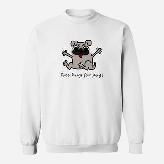 Hund Mops Free Hugs For Pugs Sweatshirt - Seseable De