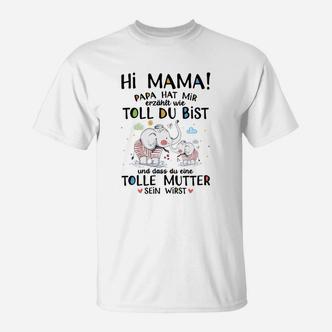 Lustiges Schwangeren T-Shirt mit Hi Mama! Papa Hat Mir Gesagt Wie Toll Du Bist Elefant-Motiv - Seseable De
