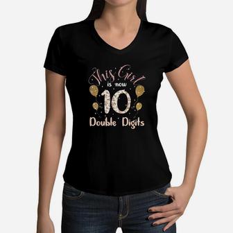 10Th Bday Party Gift 2010 This Girl Is Now 10 Double Digits Women V-Neck T-Shirt | Crazezy UK