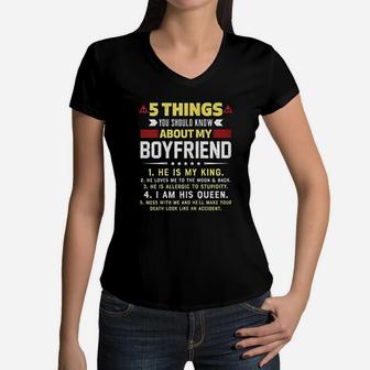 5 Things You Should Know About My Boyfriend Women V-Neck T-Shirt | Crazezy CA