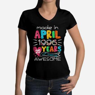 April Girls 1996 25Th Birthday 25 Years Old Made In 1996 Women V-Neck T-Shirt | Crazezy AU