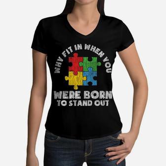 Autism Awareness - Born To Stand Out Autistic Kids Awareness Women V-Neck T-Shirt | Crazezy