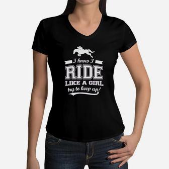 Bad Bananas I Know I Ride Horses Like A Girl Women V-Neck T-Shirt | Crazezy UK