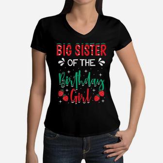 Big Sister Of The Birthday Girl Strawberry Themed B-Day Women V-Neck T-Shirt | Crazezy