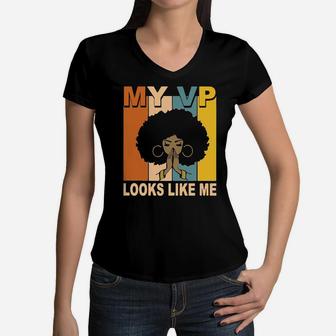 Black Girl My Vp Looks Like Me Retro Hoodie Women V-Neck T-Shirt - Monsterry DE