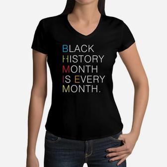 Black History Month Is Every Month Women V-Neck T-Shirt - Seseable
