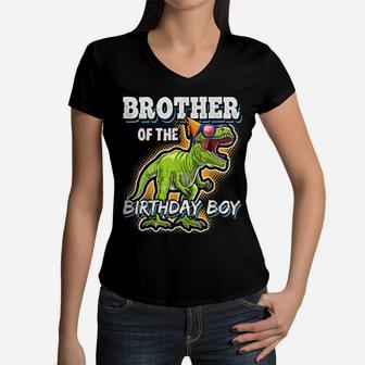 Brother Of The Birthday Boy Matching Family Dinosaur Gift Women V-Neck T-Shirt | Crazezy