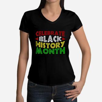 Celebrate Black History Month For Men Women Kids Women V-Neck T-Shirt | Crazezy CA