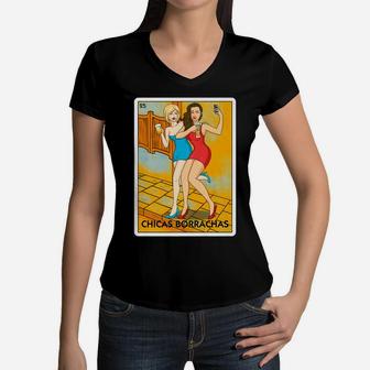Chicas Borrachas Mexican Card Game Drinking Beer Drunk Girls Women V-Neck T-Shirt | Crazezy