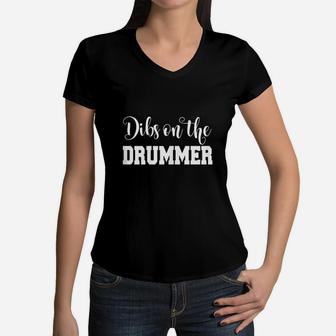 Dibs On The Drummer Funny Drummer Girlfriend Women V-Neck T-Shirt - Thegiftio UK