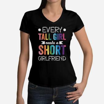 Every Tall Girl Needs Short Girlfriend Lgbt Valentines Day Women V-Neck T-Shirt - Monsterry