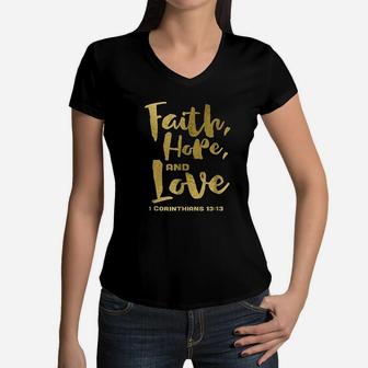 Faith Hope And Love Christian Quote Saying Women V-Neck T-Shirt - Seseable