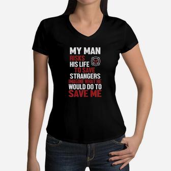 Firefighter Gift For Fireman Wife And Girlfriend Women V-Neck T-Shirt | Crazezy DE