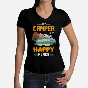 Funny Camper Is My Happy Place Men Women Girls Boys Vacation Women V-Neck T-Shirt | Crazezy CA