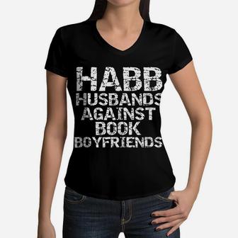 Funny Literature Joke Habb Husband Against Book Boyfriends Women V-Neck T-Shirt | Crazezy AU
