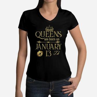 Funny Queens Are Born On January 13Th Birthday Women Girl Women V-Neck T-Shirt | Crazezy AU