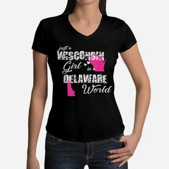 Funny Wisconsin Shirts Just A Wisconsin Girl In A Delaware Women V-Neck T-Shirt | Crazezy UK