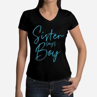 Gender Reveal Sister Says Boy Matching Family Baby Party Women V-Neck T-Shirt | Crazezy DE