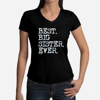 Girls Best Big Sister Ever Youth Women V-Neck T-Shirt | Crazezy CA