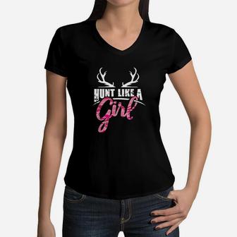Hunt Like A Girl Funny Woman Deer Hunting Women V-Neck T-Shirt | Crazezy CA