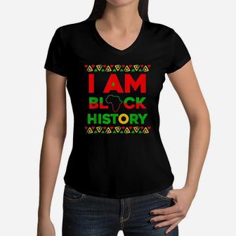I Am Black History It Is Black History Month Women V-Neck T-Shirt - Seseable