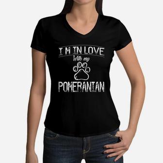 I Am In Love With My Pomeranian Dog Breed Animal Lovers Women V-Neck T-Shirt - Seseable
