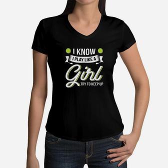 I Know I Play Like A Girl Women V-Neck T-Shirt | Crazezy DE