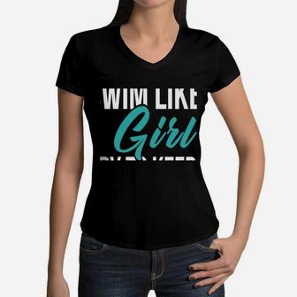I Know I Swim Like A Girl Try To Keep Up Gift For Swim Girl Women V-Neck T-Shirt | Crazezy UK